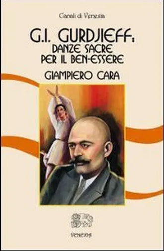 GURDJIEFF: Danze Sacre per il ben-essere