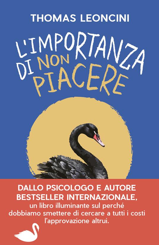 L'importanza di non piacere