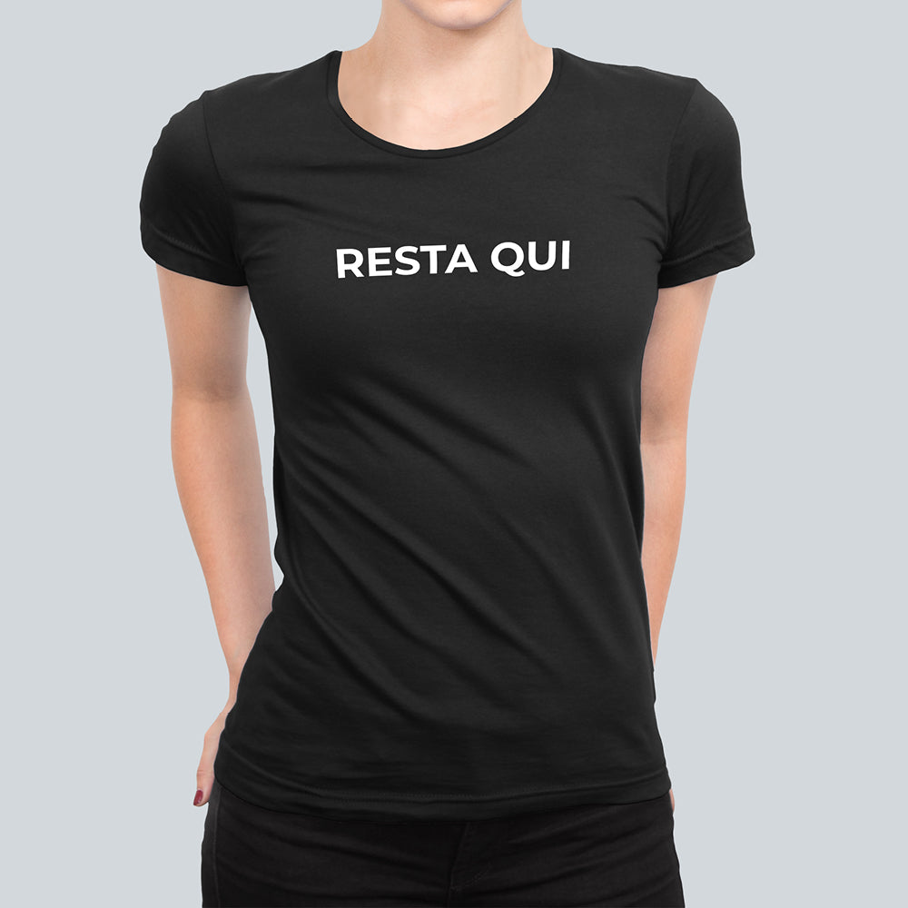 t-shirt DONNA - RESTA QUI